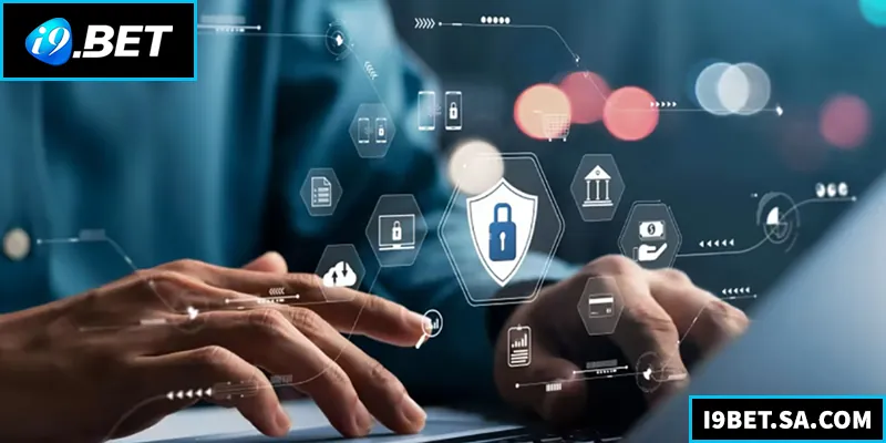 I9BET bảo vệ quyền riêng tư người chơi với các chính sách bảo mật tối ưu